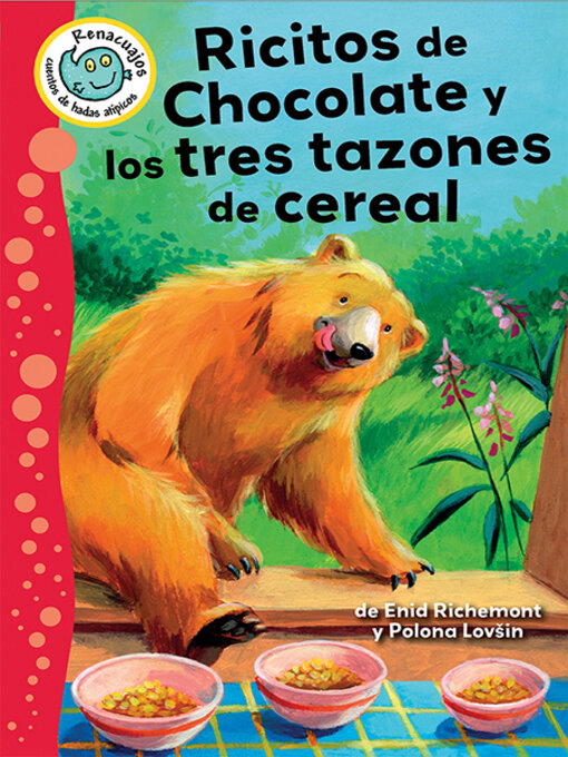 Title details for Ricitos de Chocolate y los tres tazones de cereal (Brownilocks and the Three Bowls of Cornflakes) by Enid Richemont - Available